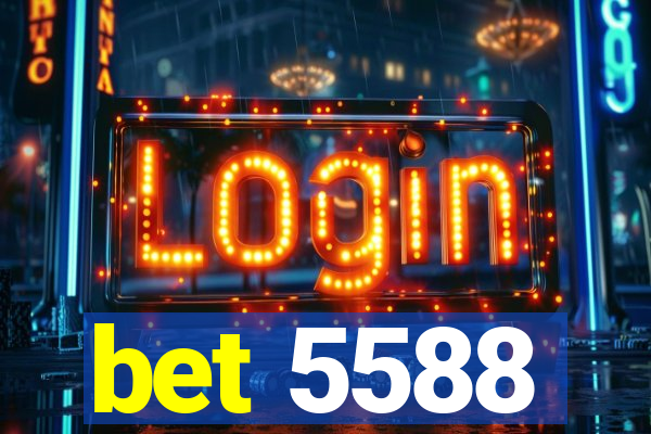 bet 5588
